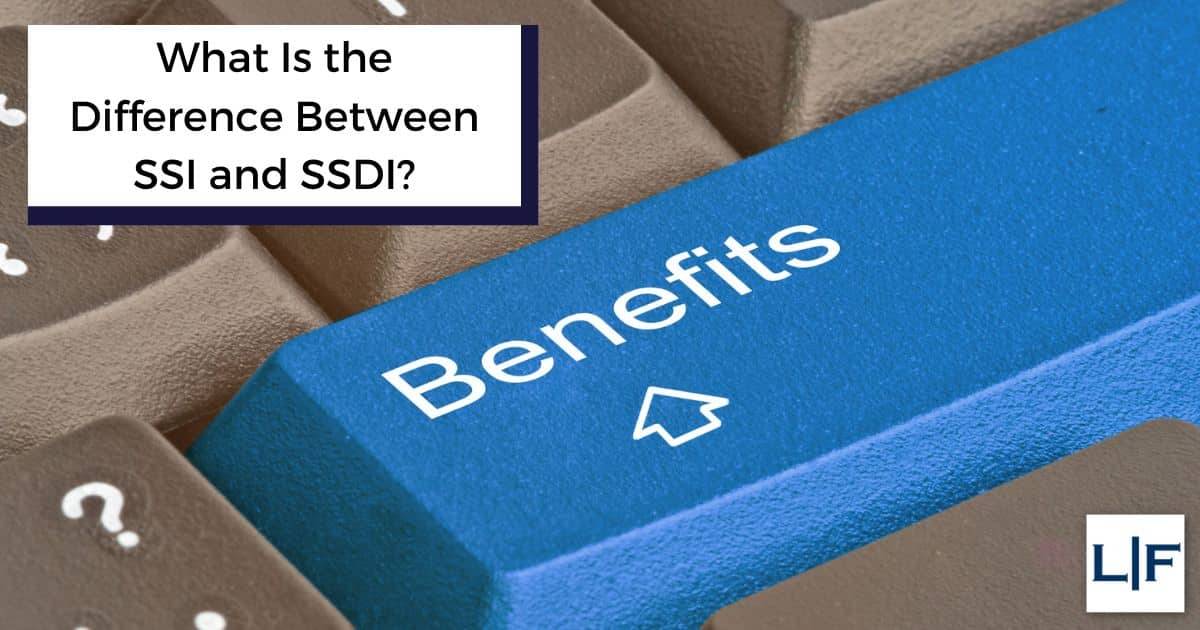 What Is the Difference Between SSI and SSDI