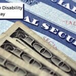Social Security Disability Backpay money on top of social security cards